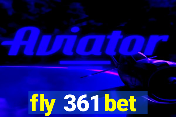 fly 361 bet